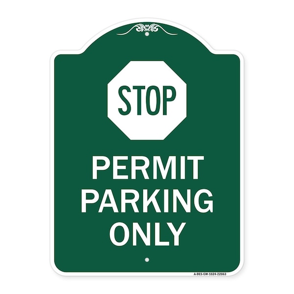 Stop-Permit Parking With Stop, Green & White Aluminum Architectural Sign, 18" x 24", GW-1824-22863
